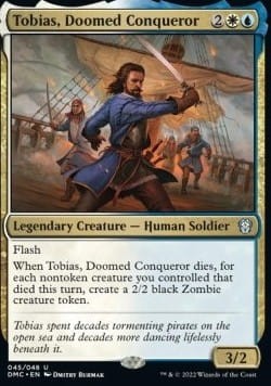 Tobias, Doomed Conqueror (DMU) Commander - foil.jpg
